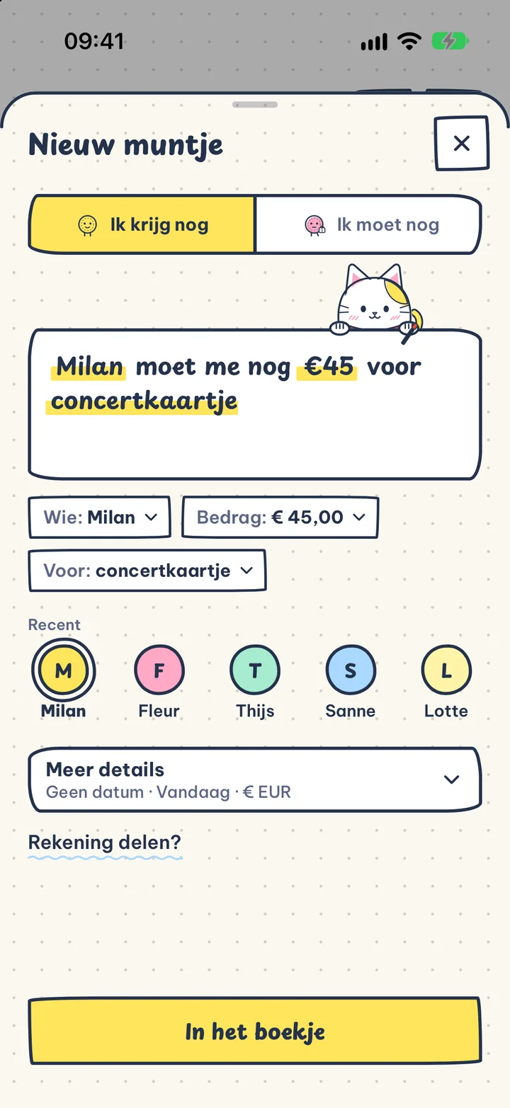 Noteren in één zin. Typ "Milan moet me nog €45 voor concertkaartje" en je bent klaar.