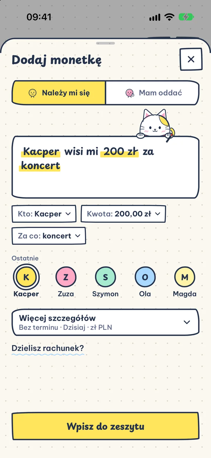 Wpisz jedno zdanie. „Kacper wisi mi 200 zł za koncert” i gotowe.